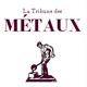 La Tribune des Métaux 
